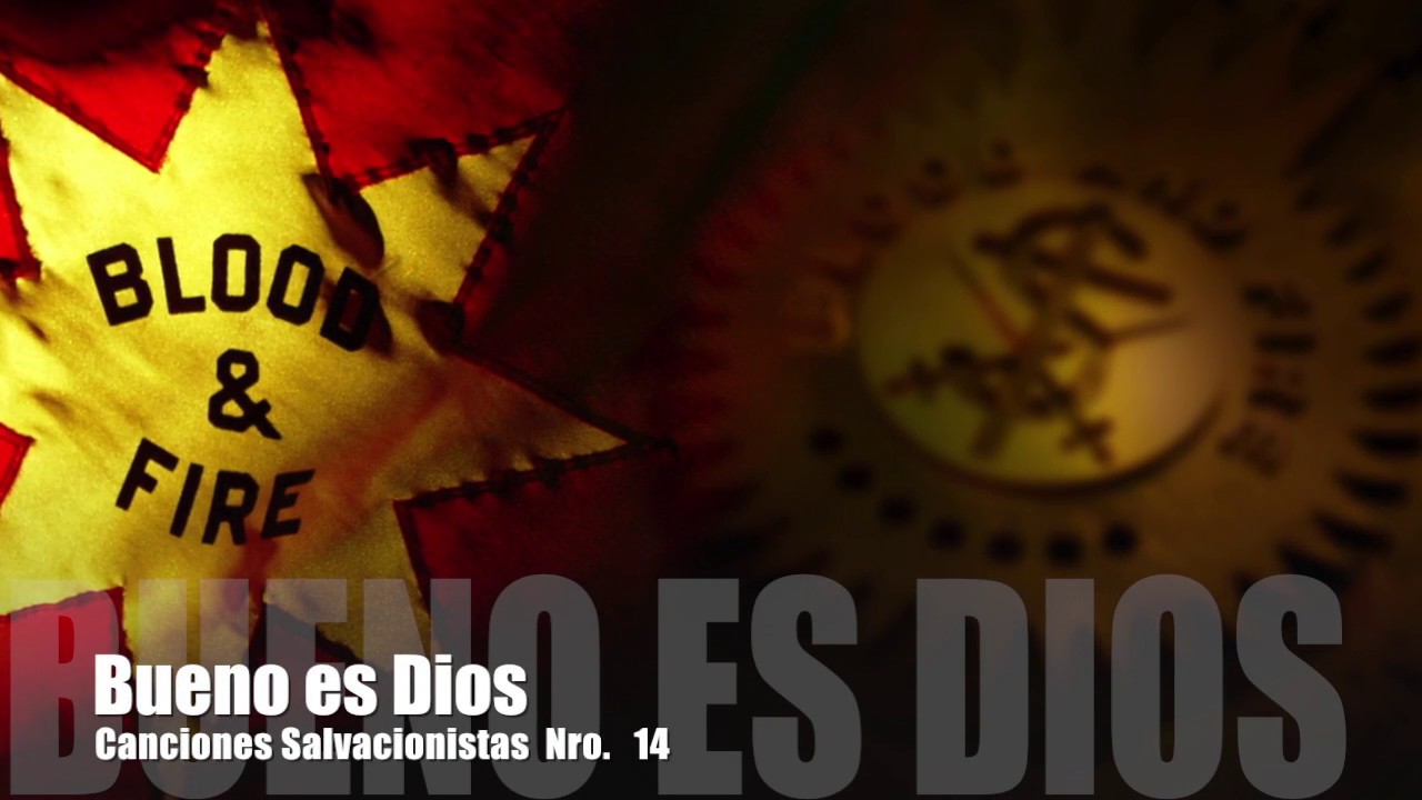 BUENO ES DIOS.  EJERCITO DE SALVACION