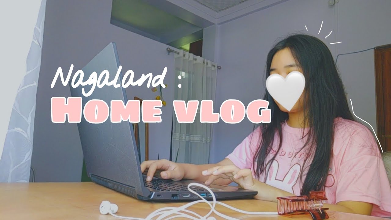 Nagaland vlog🌷: back home after 9 months 🥺| daily life of an Indian student| aesthetic vlog✨