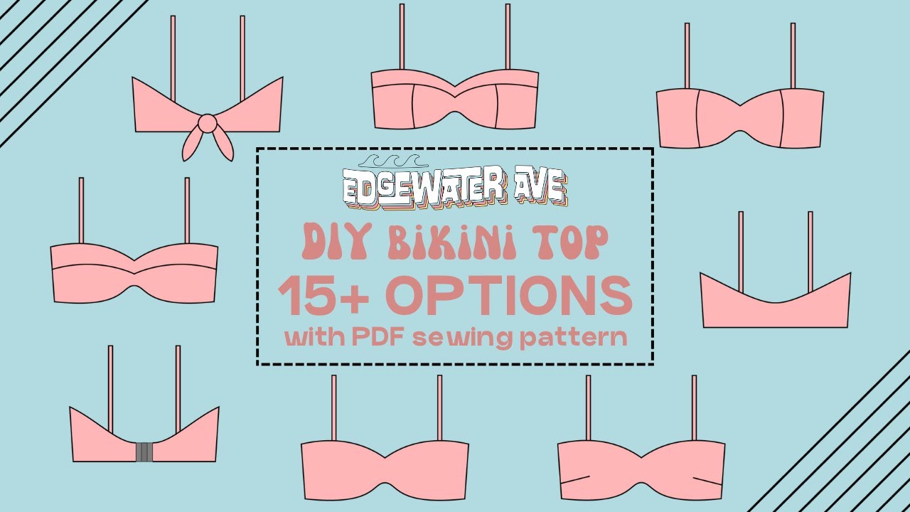 Sewing a Bikini Top Pattern with 15 Options! | Dawn Top | Edgewater Avenue