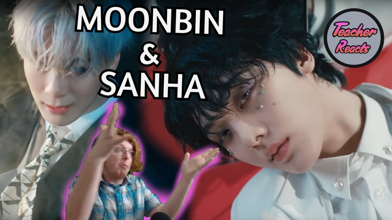 TEACHER REACTS | ASTRO 아스트로 문빈&산하 - Madness M/V