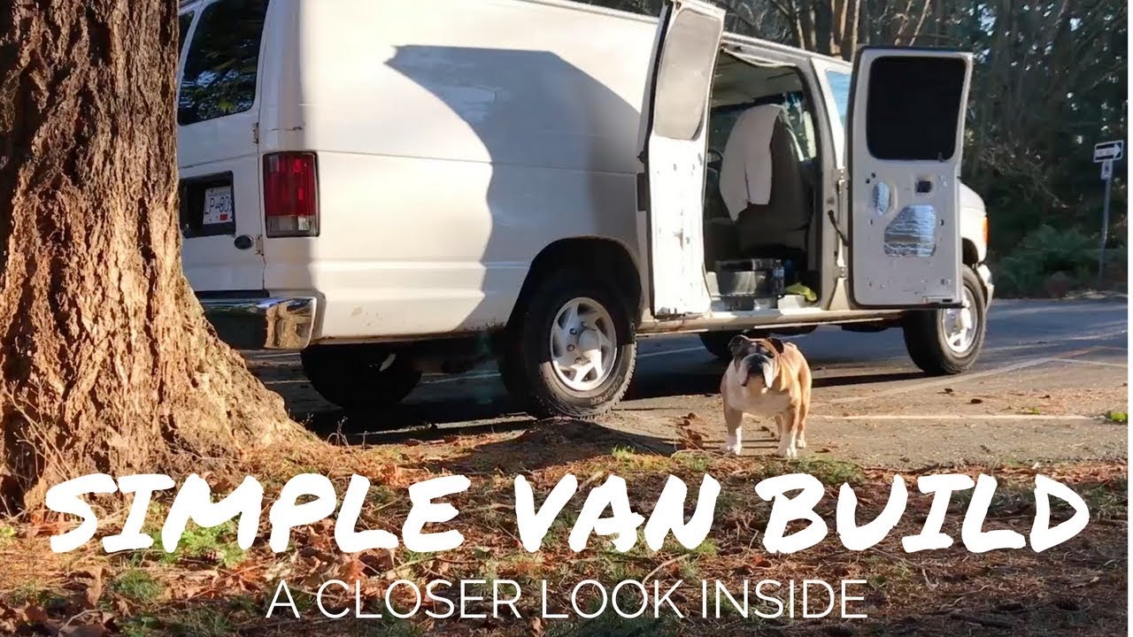 SIMPLE VAN BUILD | A Closer Look Inside