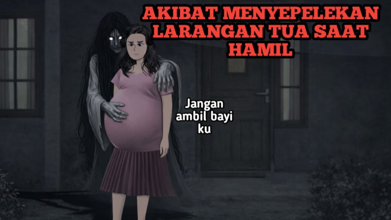 LARANGAN TUA YANG MENGAMBIL BAYI DALAM KANDUNGAN | ANIMASI HOROR