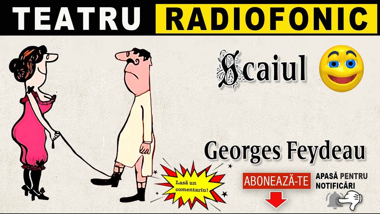 Georges Feydeau - Scaiul | Teatru radiofonic