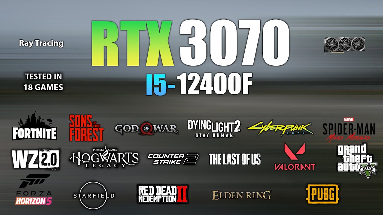 RTX 3070 + i5 12400F : Test in 18 Games - RTX 3070 Gaming