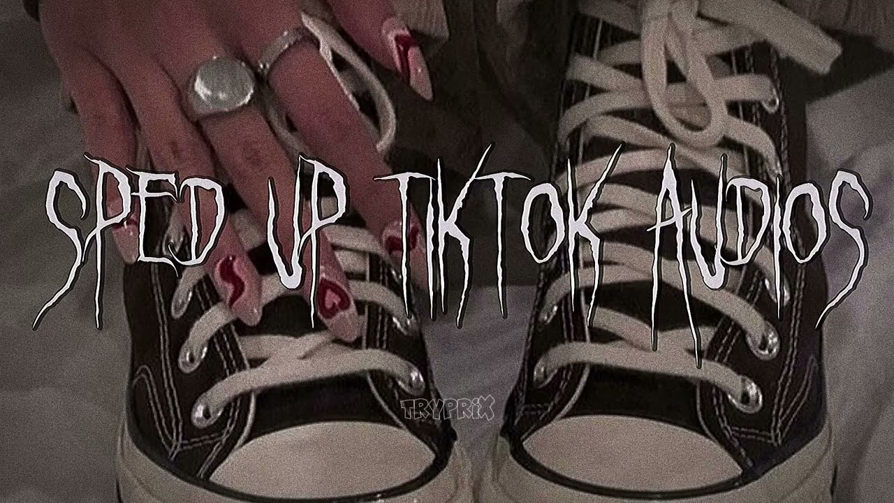 Speed Up Tiktok Audios :]
