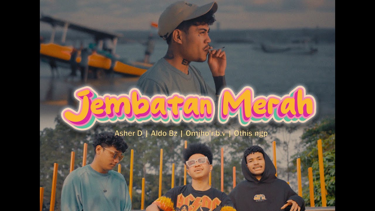 JEMBATAN MERAH - Asher D ft. Aldo Bz, OmJho R.B.V & Othis NGP (Official Music Video)