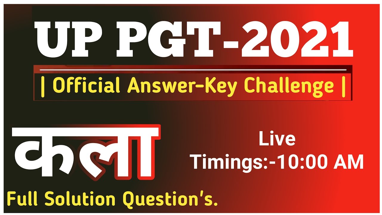 Up Pgt Art 2021 Official Answer Key | Pgt Art Challenge Key | Pgt Kala-2021.