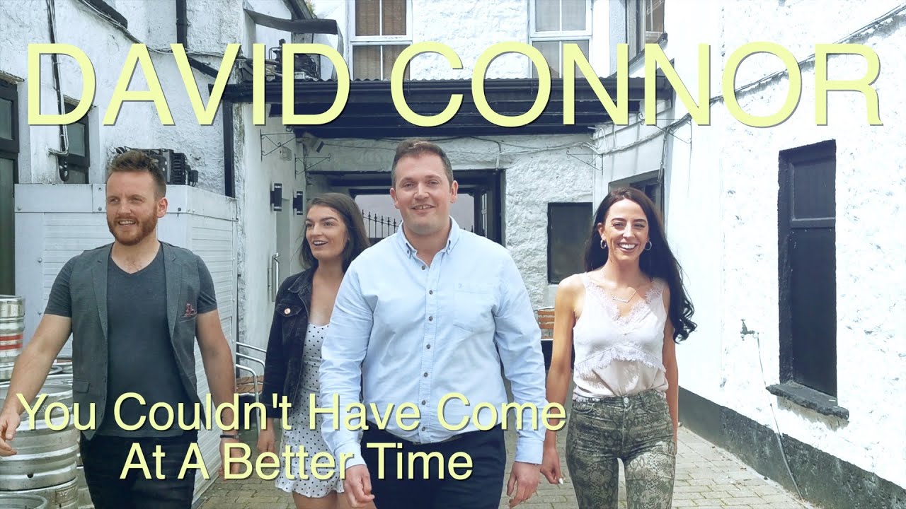 David Connor You Couldnt Have Come At A Better Time