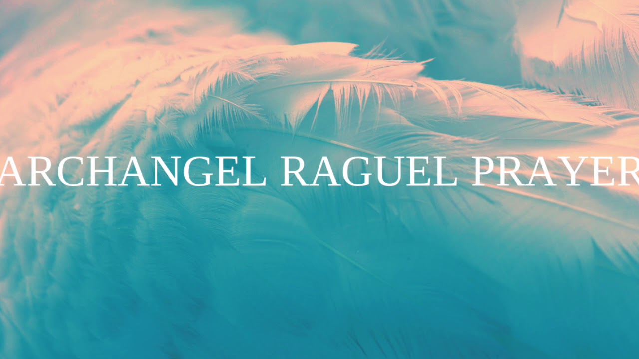 Archangel Raguel Prayer
