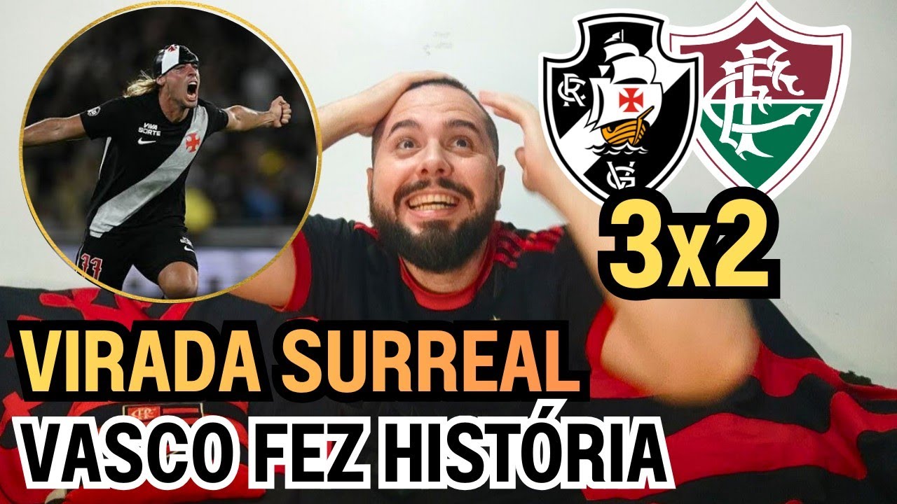 REACT MELHORES MOMENTOS VASCO 3X2 FLUMINENSE - VIRADA SURREAL DO VASCO NO MARACAN&Atilde; 