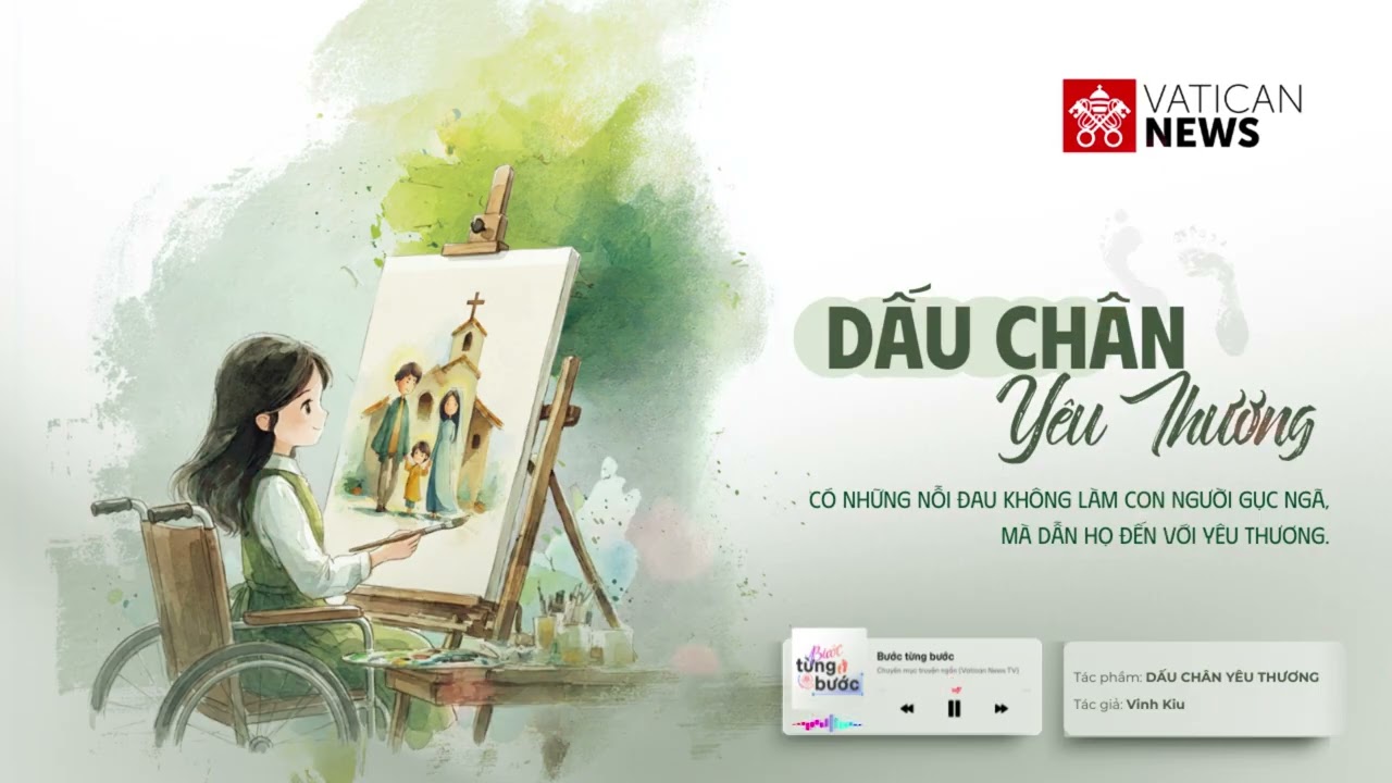 #261 Bước Từng Bước | Truyện ngắn: Dấu Chân Yêu Thương