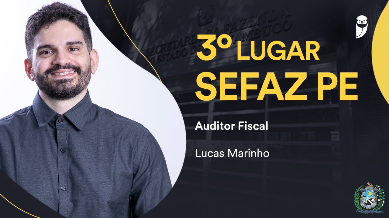 Sefaz PE: bate-papo com Lucas Marinho, aprovado em 3º lugar para Auditor Fiscal do Tesouro Estadual