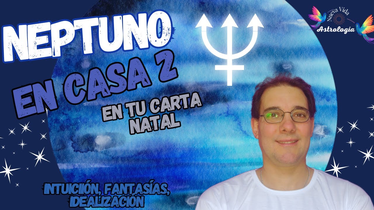 ✨Neptuno en Casa 2 de la Carta Natal : Fantasías y Realidad #astrologia #neptuno #cartanatal #astro