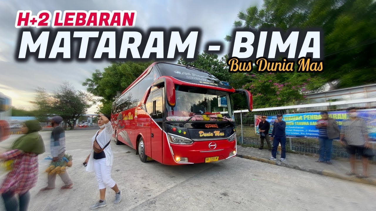 Terminal SEPI H+2 Lebaran, Trip MATARAM - BIMA bersama Bus Dunia Mas