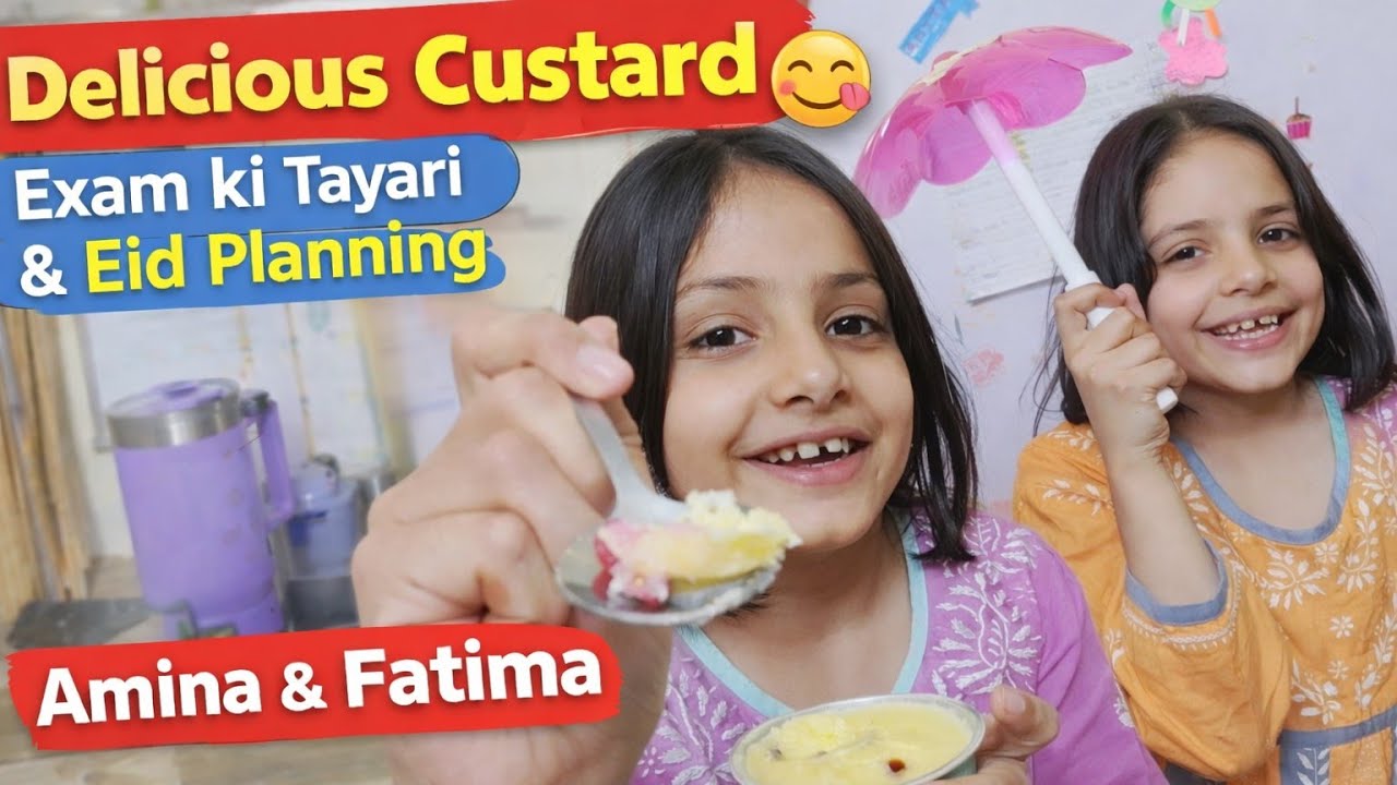 Amina Fatima ne Banaya Delicious Custard 😋 | Exams ki Tayari aur Eid Par Gaon Jane ki Planning