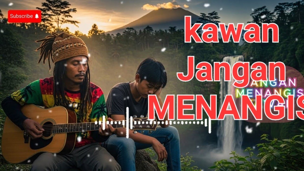 Reggae kita 💝 JANGAN MENANGIS KAWAN