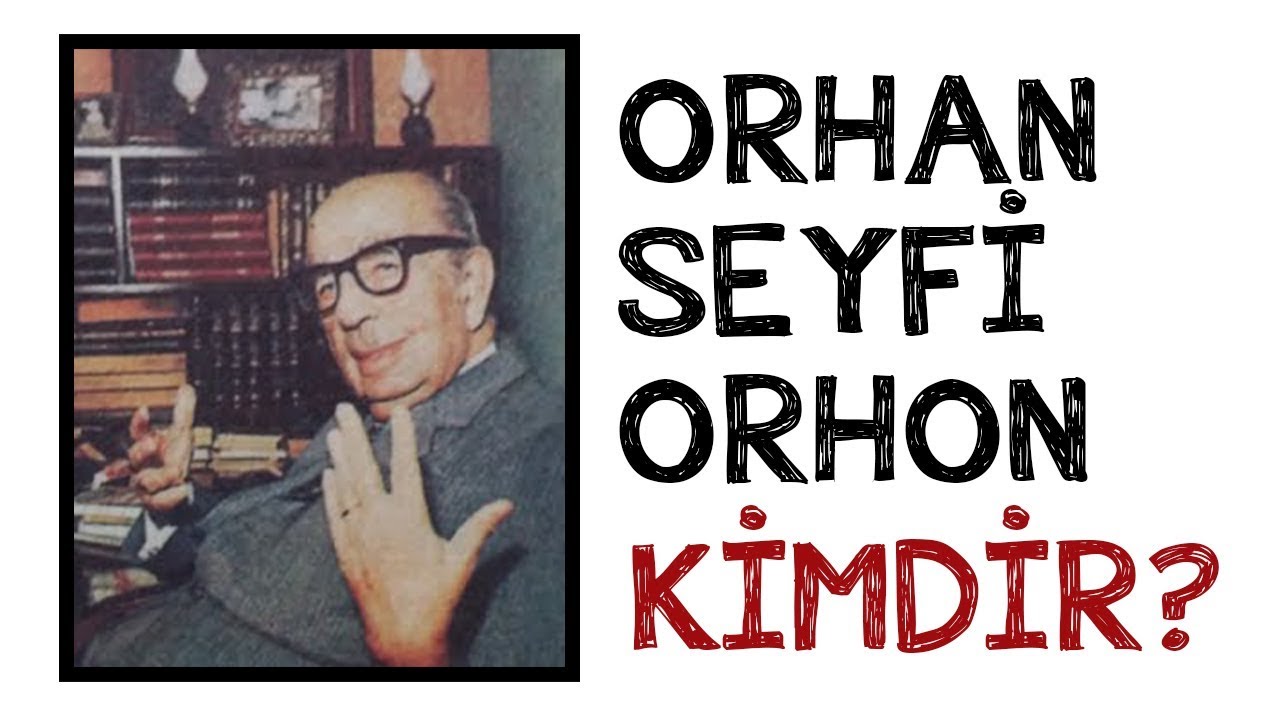 Orhan Seyfi Orhon Kimdir ?