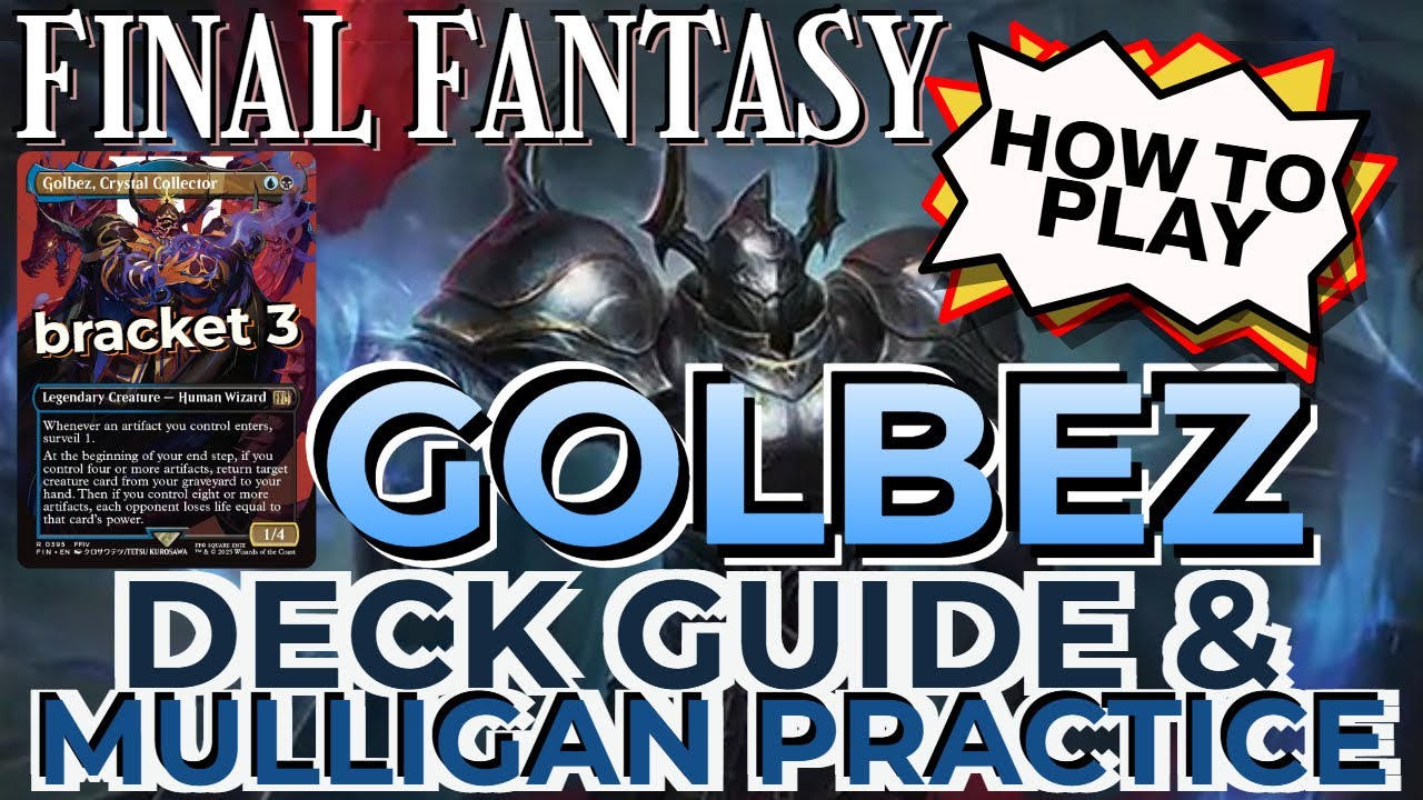 HOW TO PLAY - GOLBEZ, CRYSTAL COLLECTOR - EDH DECK GUIDE TECH TUTORIAL Beginner MTG FINAL FANTASY FF
