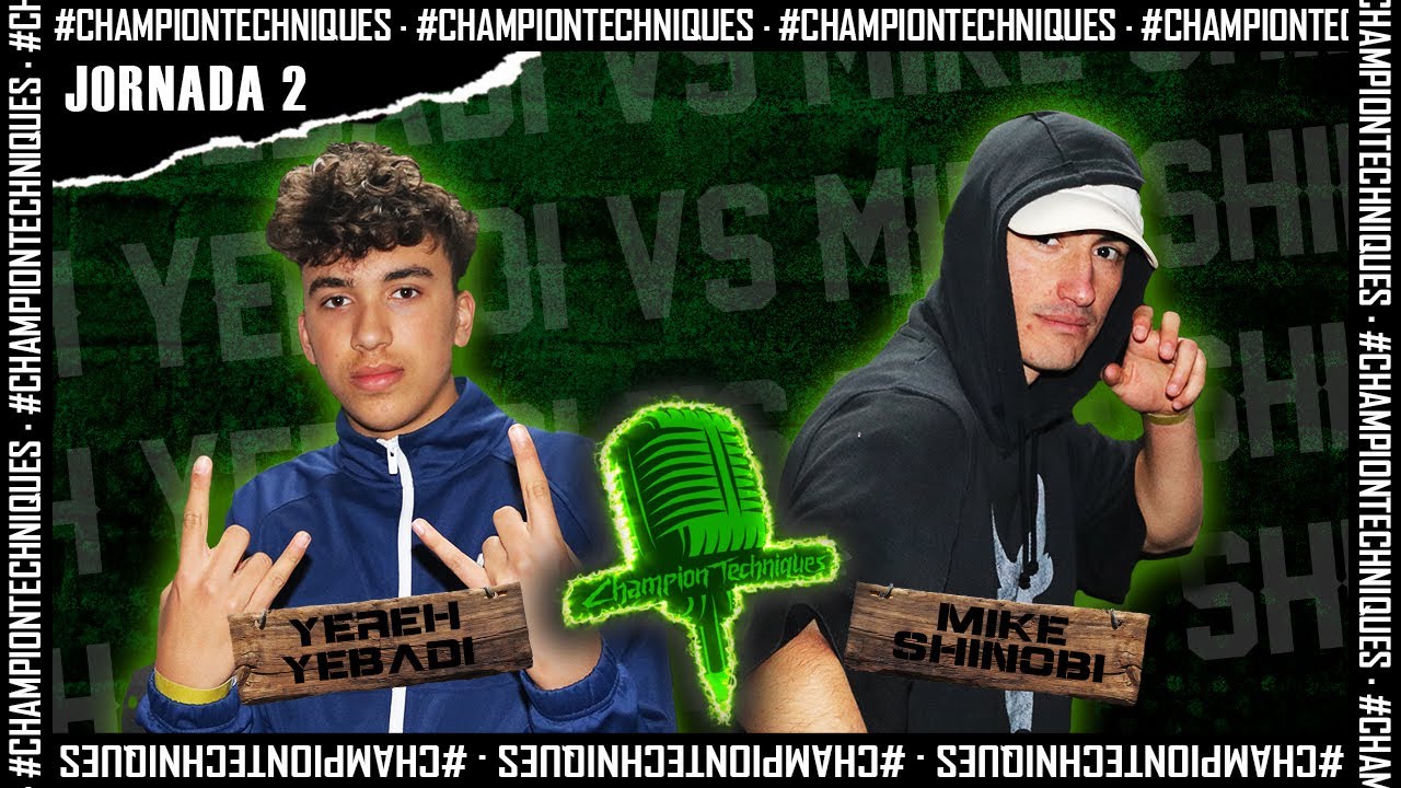 Yereh Yebadi VS Mike Shinobi  #CHAMPIONTECHNIQUES 2023 💥 Jornada2