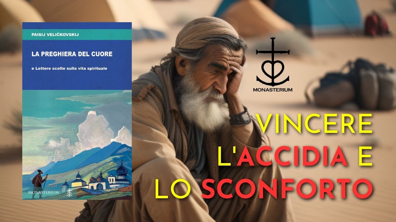 Discernimento, Accidia e Afflizione