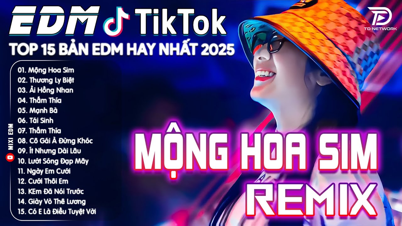 Mộng Hoa Sim Remix ♫ Top 15 Bản EDM Tiktok Gây Nghiện - BXH Nhạc Trẻ Remix Hot Trend Triệu View