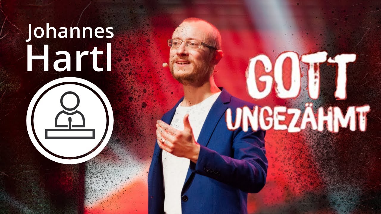Johannes Hartl | Gott ungezähmt / Gott oder Götze