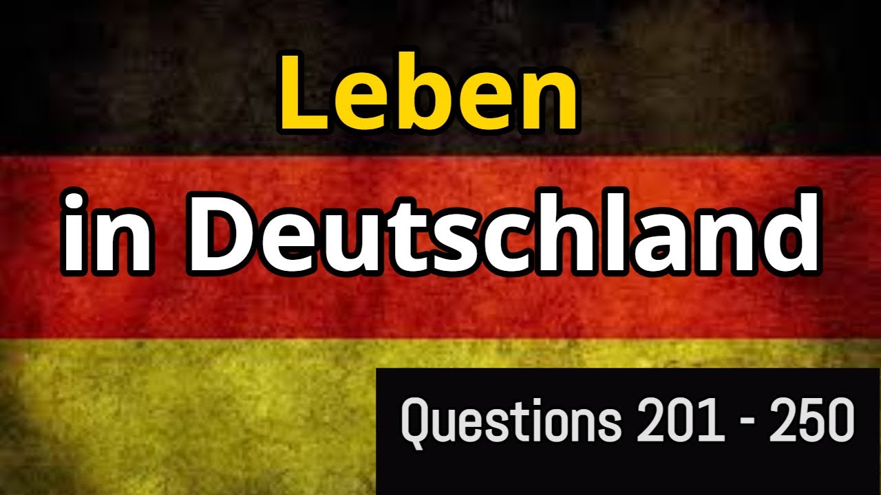 Leben in Deutschland Test | Questions 201- 250 |  Part 5 |#LebeninDeutschland #einbürgerungstest