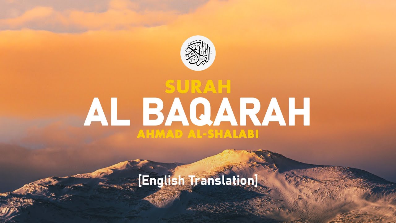 Surah Al Baqarah - Ahmad Al-Shalabi [ 002 ] I Beautiful Quran Recitation