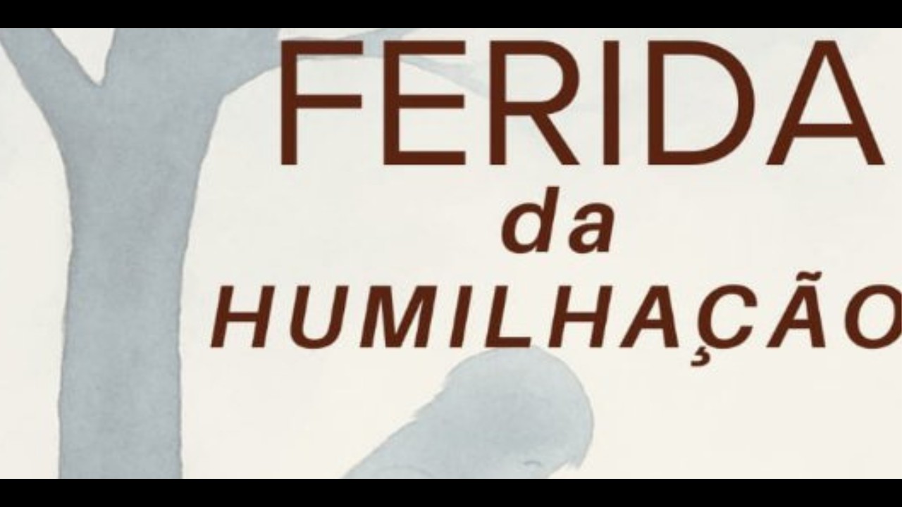 Você sabe se tem a ferida emocional da humilhação? Conheça os sinais - Live #61