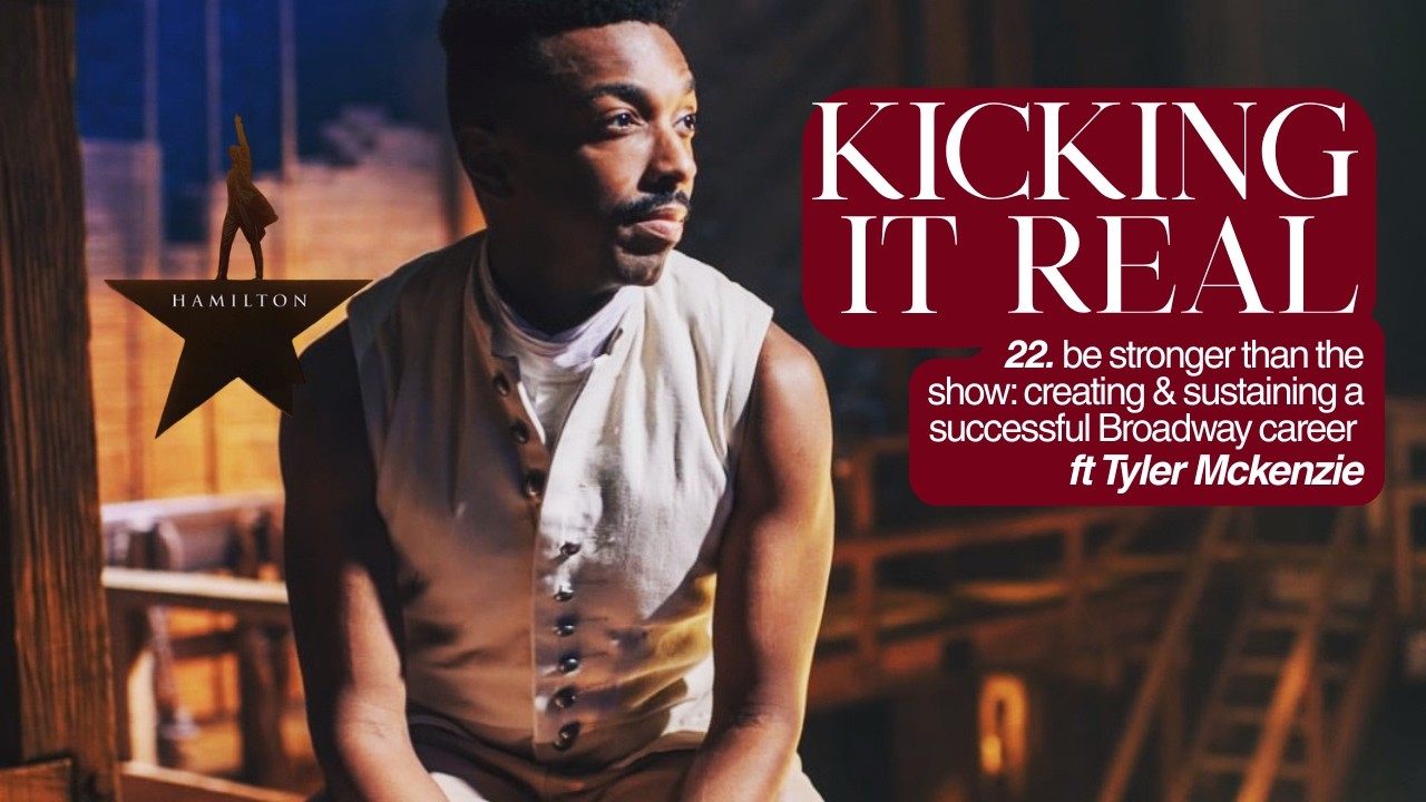 KIR ep 22. be stronger than the show: creating & sustaining a Broadway career ft Tyler Mckenzie