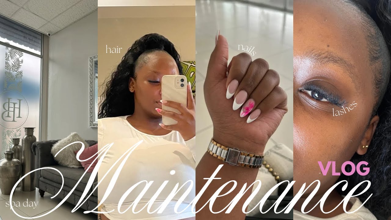 MAINTENANCE VLOG🧖🏽‍♀️🫧🌷🩷: NAILS, HAIR, SPA DATE & LASHES | SOUTH AFRICAN VLOG 