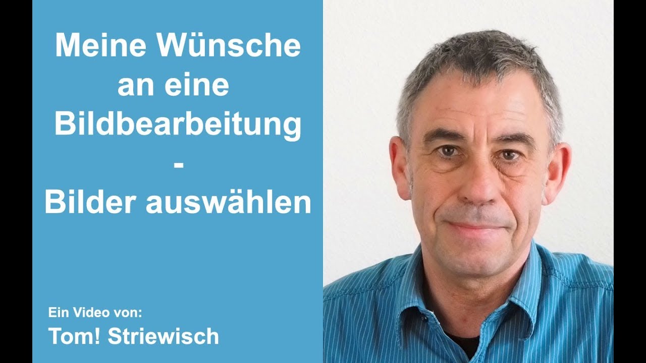 Meine Wünsche an eine Bildverwaltung - Bilddateien auswählen