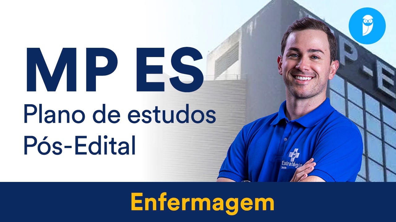 Concurso MP ES: Plano de estudos Pós-Edital - Enfermagem