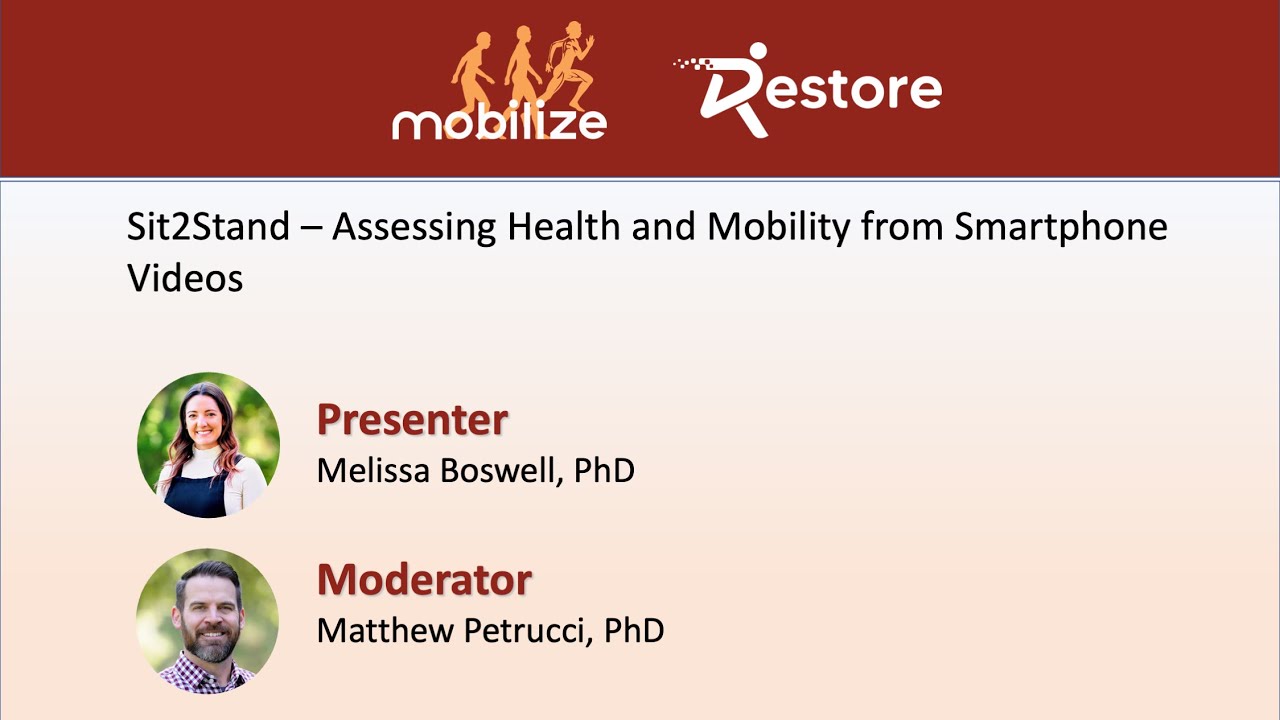 Webinar: Sit2Stand – Assessing Health and Mobility from Smartphone Videos,  Part 1 of 2
