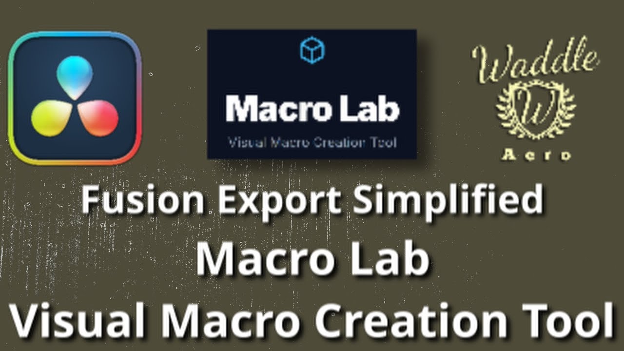 Davinci Resolve Fusion - Macro Lab &mdash; Visual Macro Creation Tool (Quick Demo + Source Files)