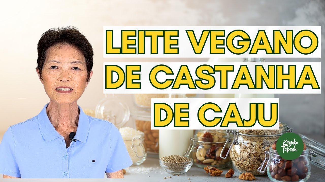 DELICIOSO E SAÚDAVEL: LEITE VEGANO DE CASTANHA DE CAJU