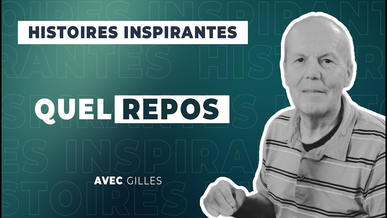 Histoires Inspirantes |  60 - Quel repos
