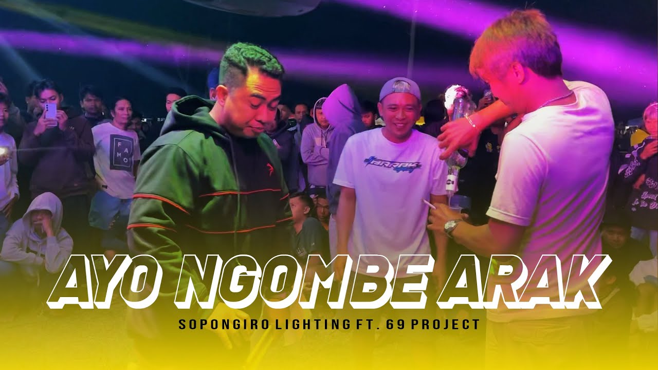 DJ AYO NGOMBE ARAK - SOPONGIRO LIGHTING Ft. 69 PROJECT