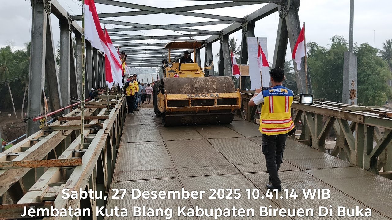 Jembatan Rangka Baja Kuta Blang Bireuen di BUKA HARI INI_27.12.2025