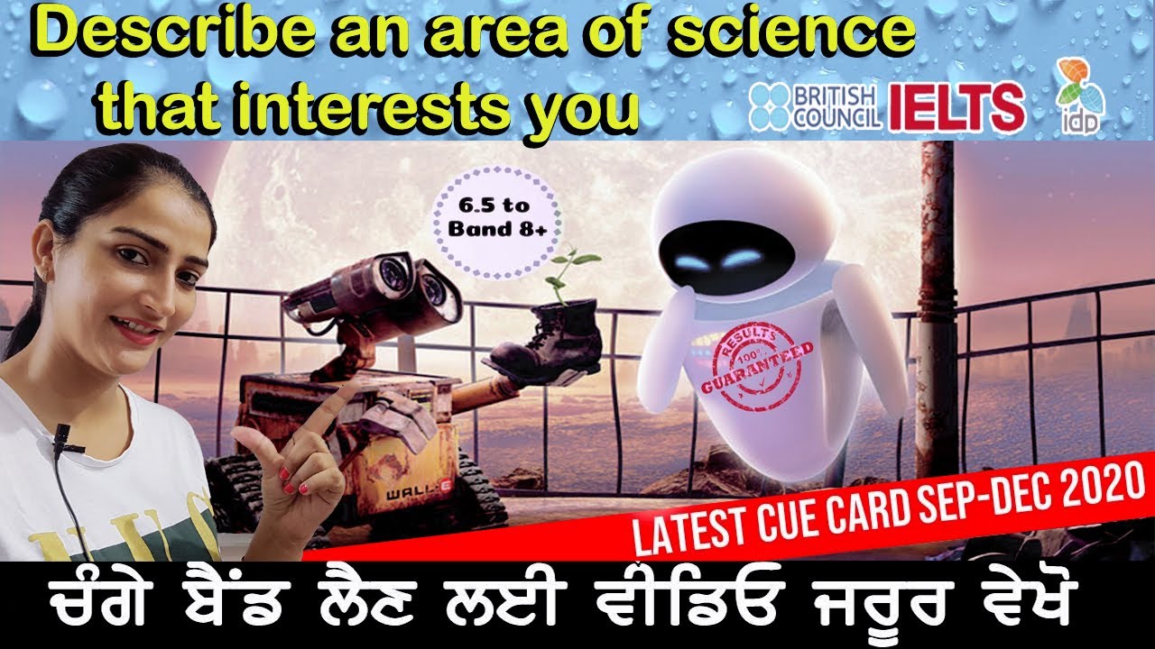 Describe an area of science that interests you | Ielts Cue Cards 2020