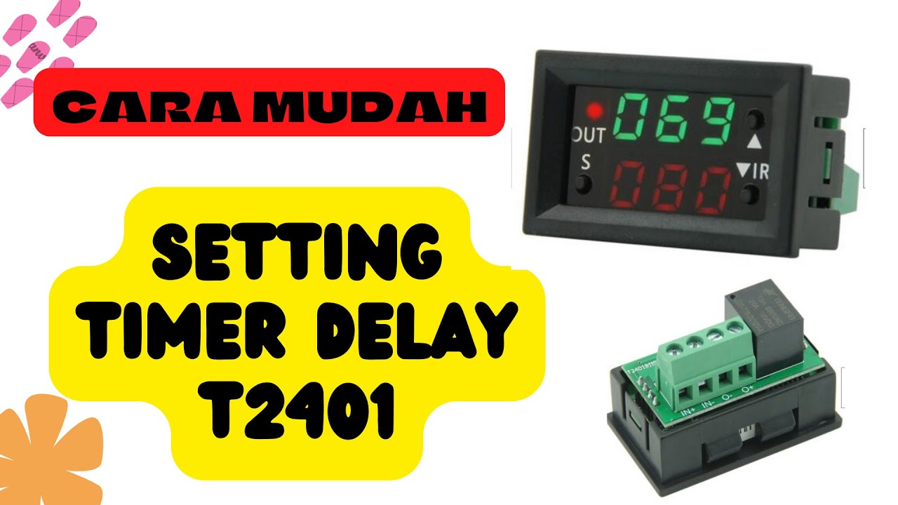 Cara Setting Time Delay type T2401