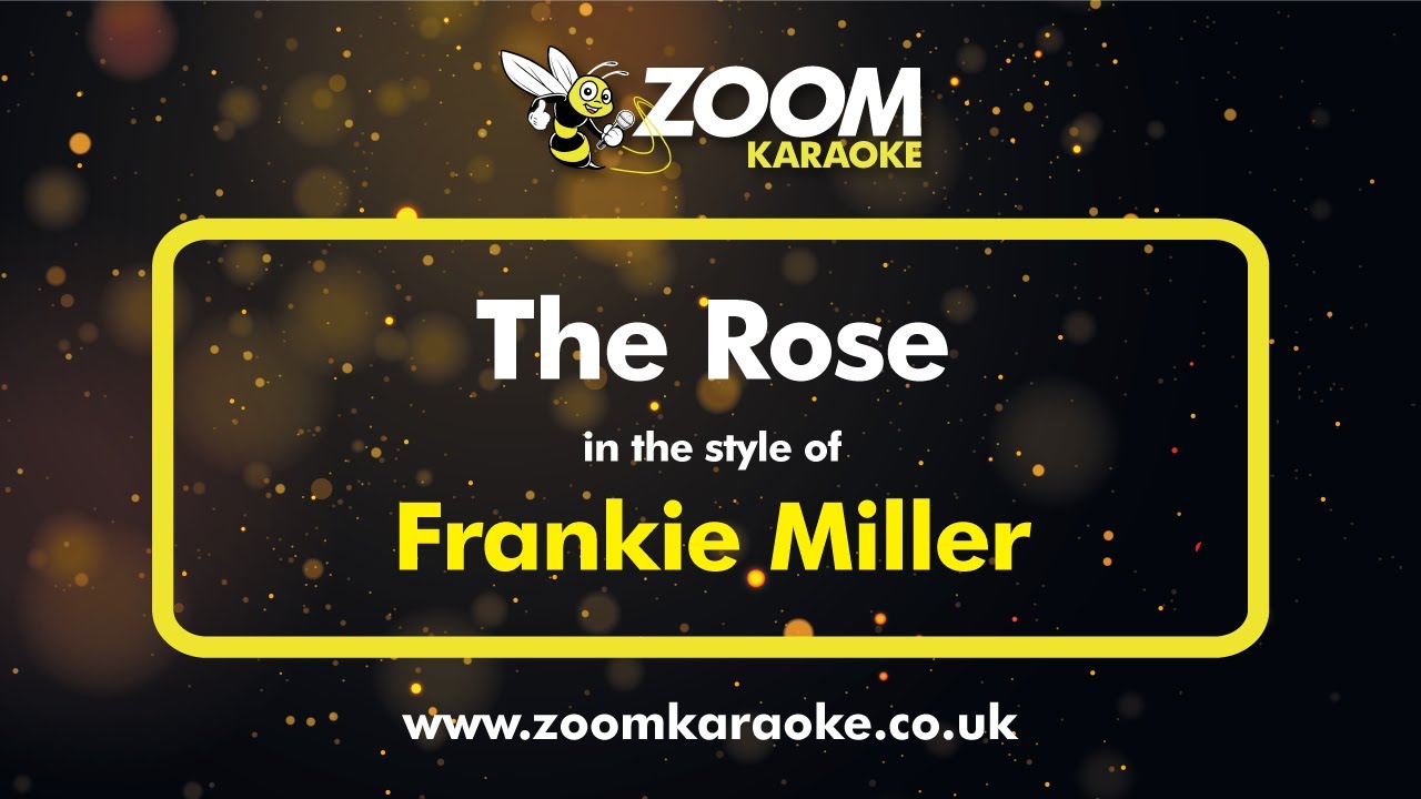 Frankie Miller - The Rose (Karaoke Version) with Lyrics On Screen