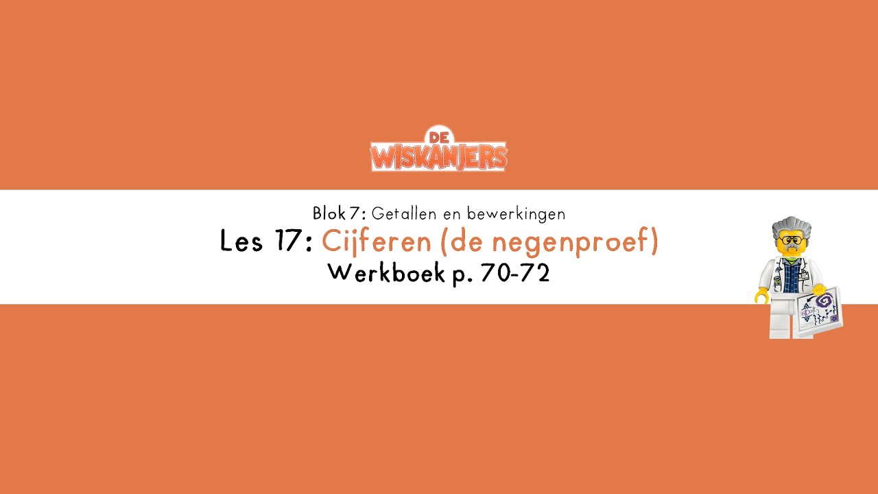 Blok 7, les 17: Cijferen (de negenproef)