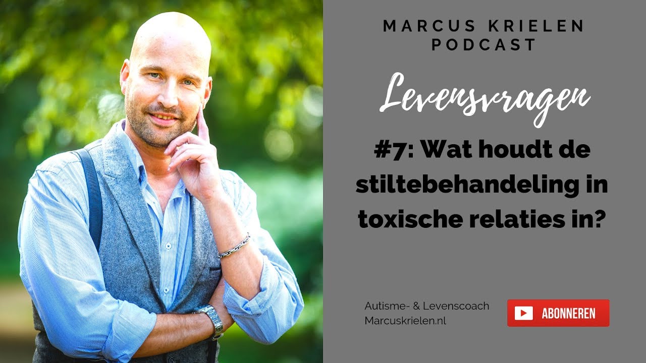 Wat houdt de stiltebehandeling in toxische relaties in? (Levensvragen Podcast #7)