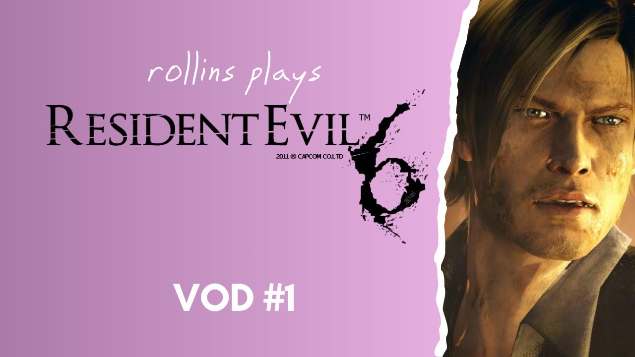 LEON IS BACK BABY | RESIDENT EVIL 6 (Full Stream, Ep. 1)