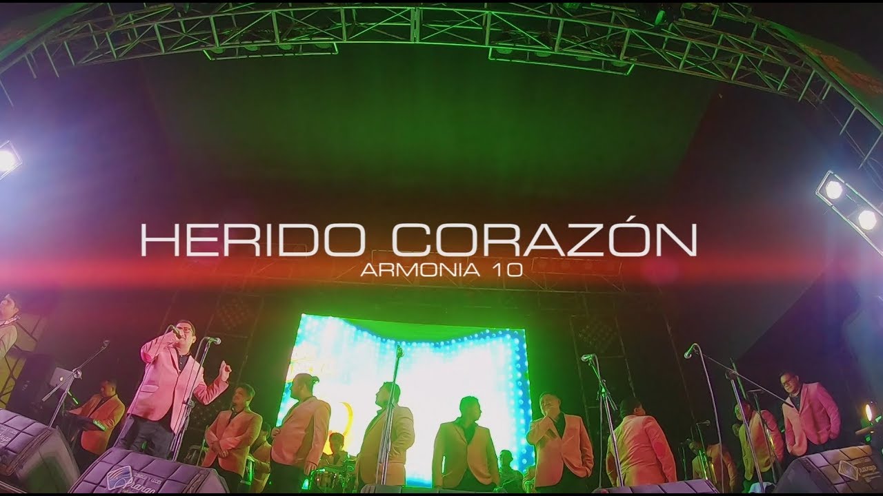 ARMONIA 10 - HERIDO CORAZON / LAGRIMITAY CERVECITAY / ME EMBORRACHO POR TU AMOR
