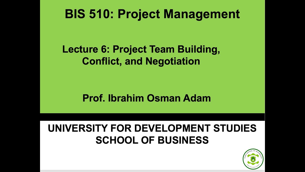 BIS 510 Lecture 6 Project Team Building  Conflict and Negotiation