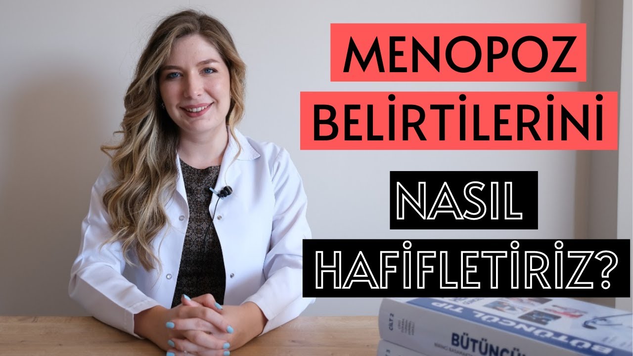 Menopoz Nedir ? Menopoz Yaşı - Belirtileri ve Hafifletme Yollları