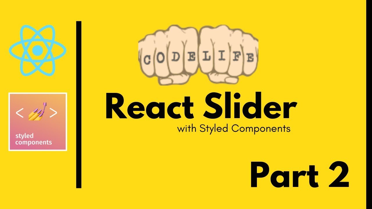 Build a React Slider with Styled Components (html range / range slider) - Part 2