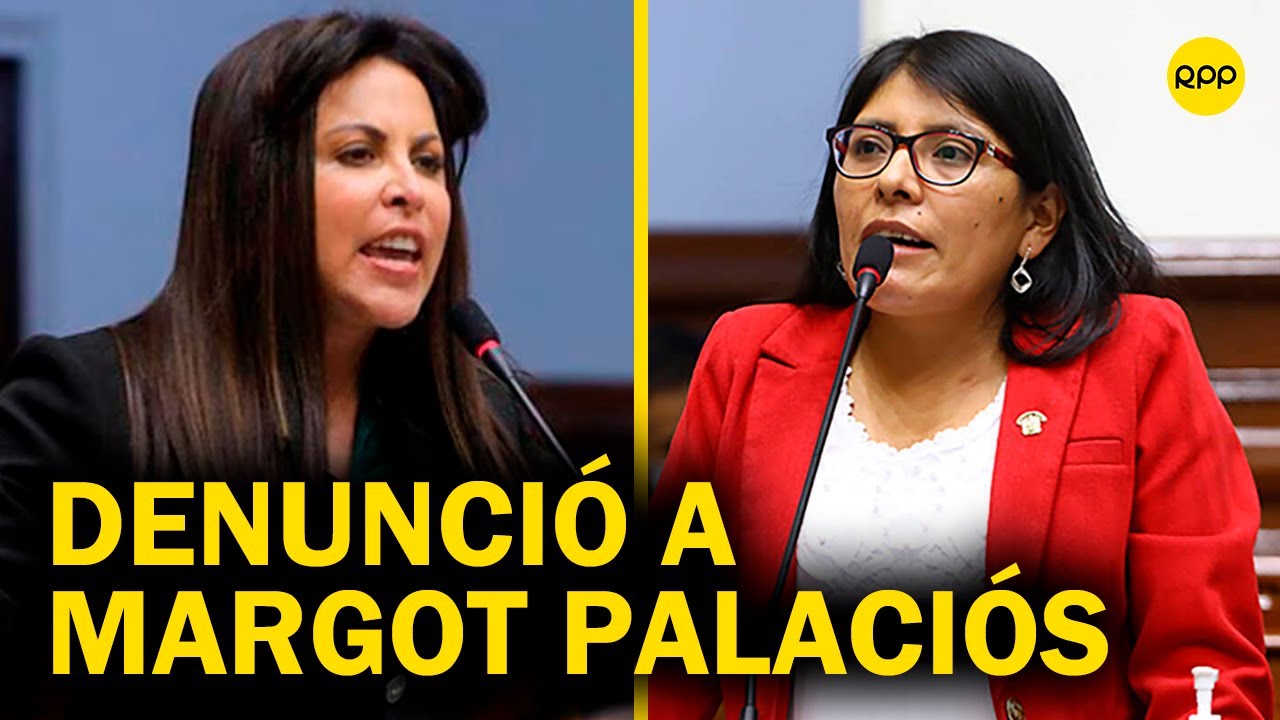 Congreso: Patricia Chirinos denunci&oacute; a Margot Palacios ante la Comisi&oacute;n de &Eacute;tica